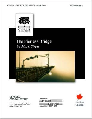 Cypress Choral Music - The Pierless Bridge - Sirett - SATB