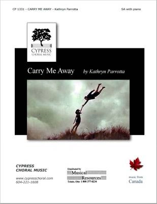 Cypress Choral Music - Carry Me Away - Parotta - SSA