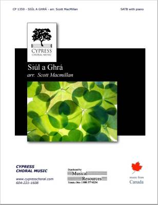 Cypress Choral Music - Siul a Ghra - Irish/Macmillan - SATB