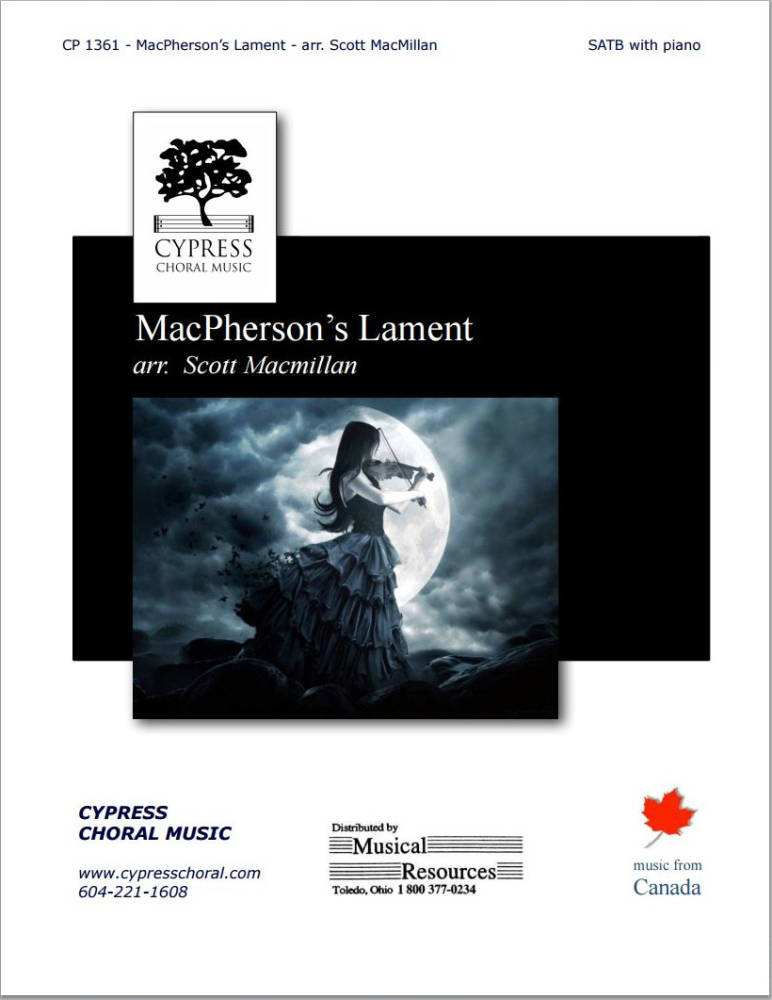 Macpherson\'s Lament - Traditional Scottish/Macmillan - SATB