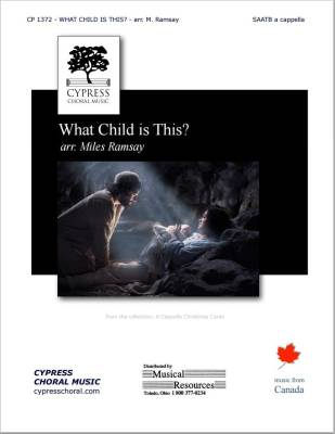 Cypress Choral Music - What Child is This - Dix/Ramsay - SAATB
