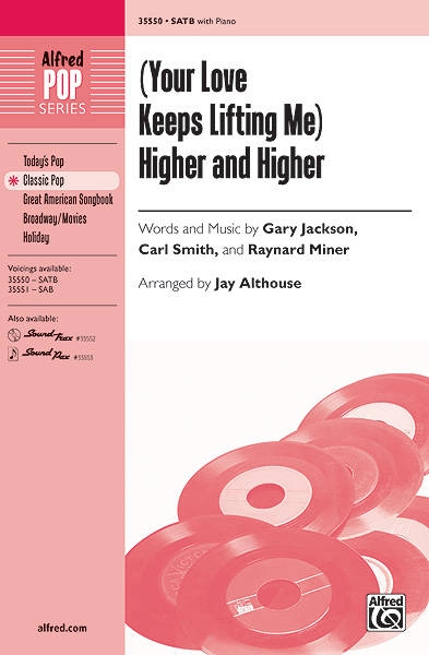 (Your Love Keeps Lifting Me) Higher and Higher - Jackson /Smith /Miner /Althouse - SATB