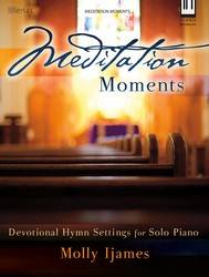 Lillenas Publishing Company - Meditation Moments - Ijames - Intermediate Piano - Book