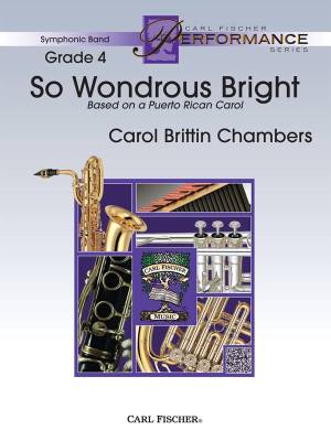 Carl Fischer - So Wondrous Bright - Chambers - Concert Band - Gr. 4