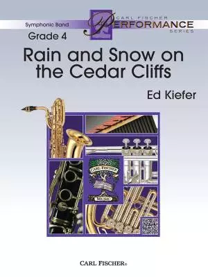 Carl Fischer - Rain and Snow on the Cedar Cliffs - Kiefer - Concert Band - Gr. 4