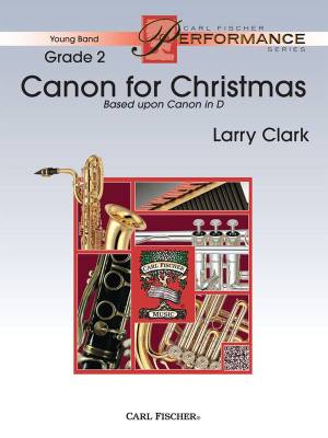 Canon for Christmas - Pachelbel/Clark - Concert Band - Gr. 2
