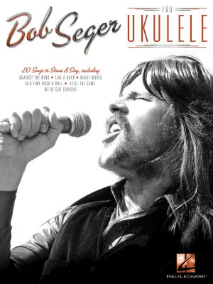 Hal Leonard - Bob Seger for Ukulele - Book