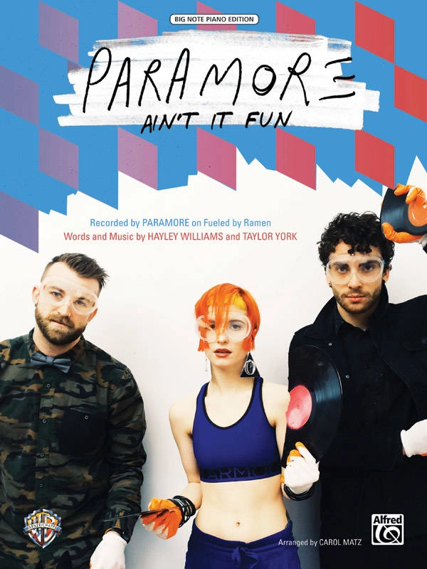 Ain\'t It Fun - Paramore /Williams /York /Matz - Big Note Piano - Sheet Music