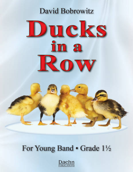 Ducks in a Row - Bobrowitz - Concert Band - Gr. 1.5