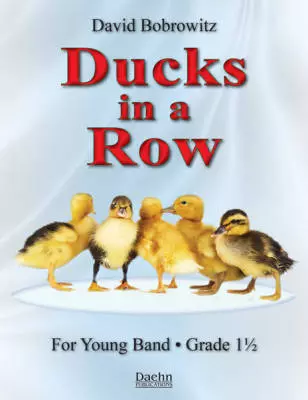 Ducks in a Row - Bobrowitz - Concert Band - Gr. 1.5