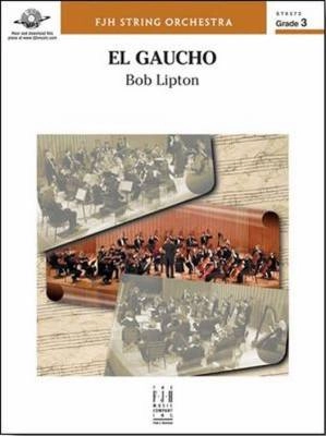 FJH Music Company - El Gaucho - Lipton - String Orchestra - Gr. 3