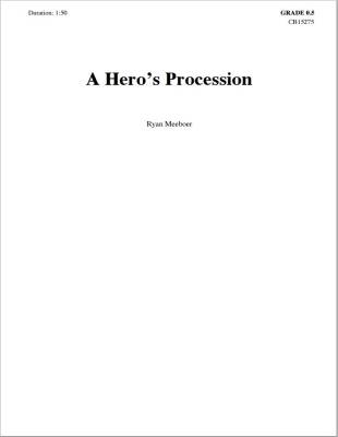 Eighth Note Publications - A Heros Procession - Meeboer - Orchestre dharmonie - Niveau 0.5