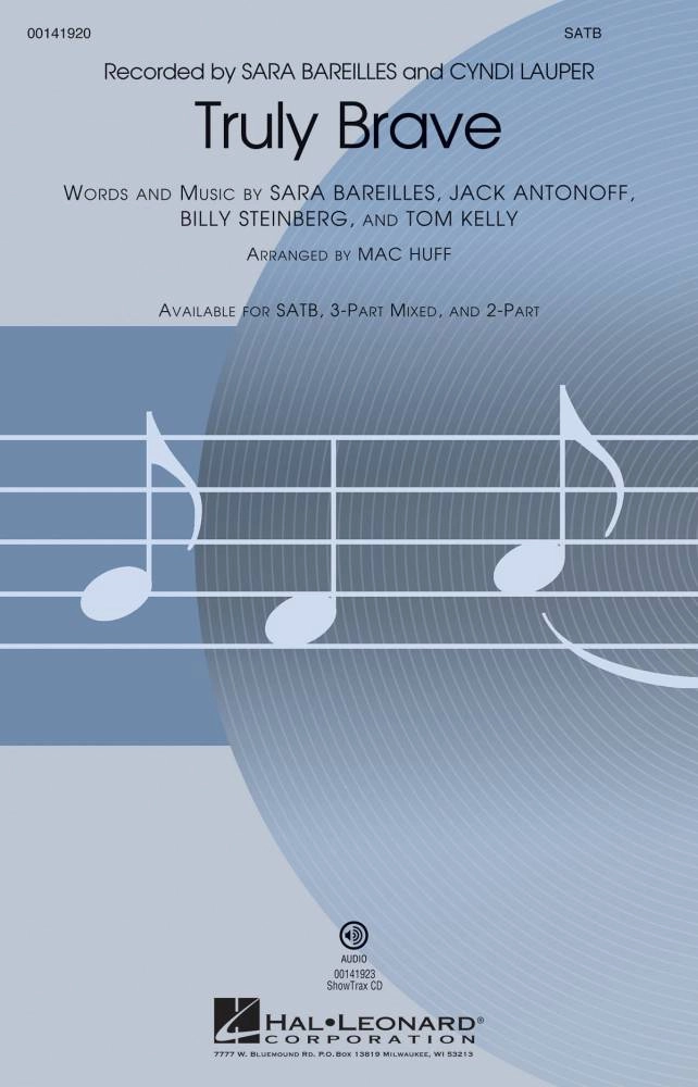 Truly Brave - Steinberg /Antonoff /Kelly /Bareilles /Huff - SATB