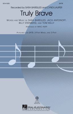 Hal Leonard - Truly Brave - Steinberg /Antonoff /Kelly /Bareilles /Huff - SATB