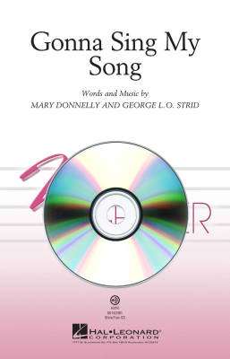 Hal Leonard - Gonna Sing My Song - Donnelly/Strid - ShowTrax CD