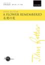 Oxford University Press - A Flower Remembered - Rutter - SATB