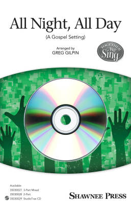 Shawnee Press - All Night, All Day (A Gospel Setting) - Spiritual/Gilpin - StudioTrax CD