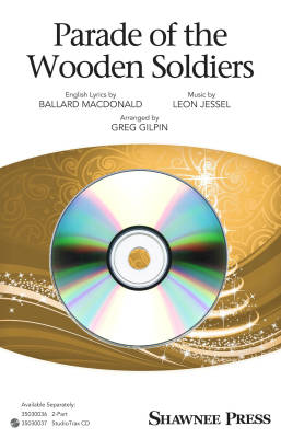 Shawnee Press - Parade of the Wooden Soldiers - MacDonald/Jessel/Gilpin - StudioTrax CD