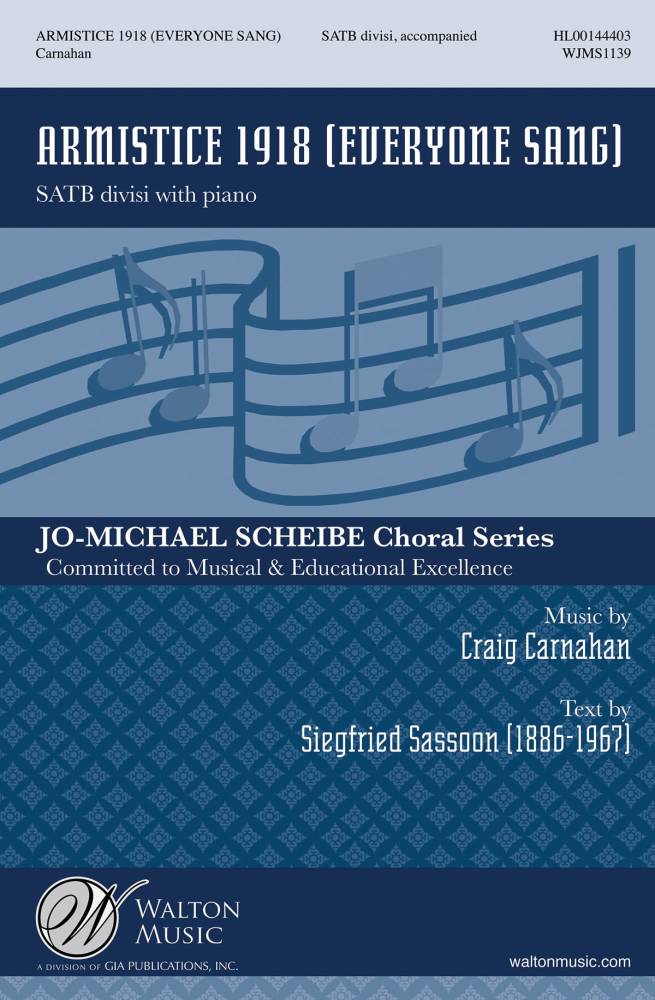 Armistice 1918 (Everyone Sang) - Sassoon/Carnahan - SATB divisi