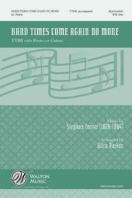 Hard Times Come Again No More - Foster/Parker - TTBB