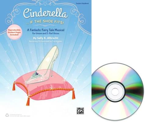 Alfred Publishing - Cinderella . . . If the Shoe Fits! - Albrecht/Hayden - Teacher Handbook/CD