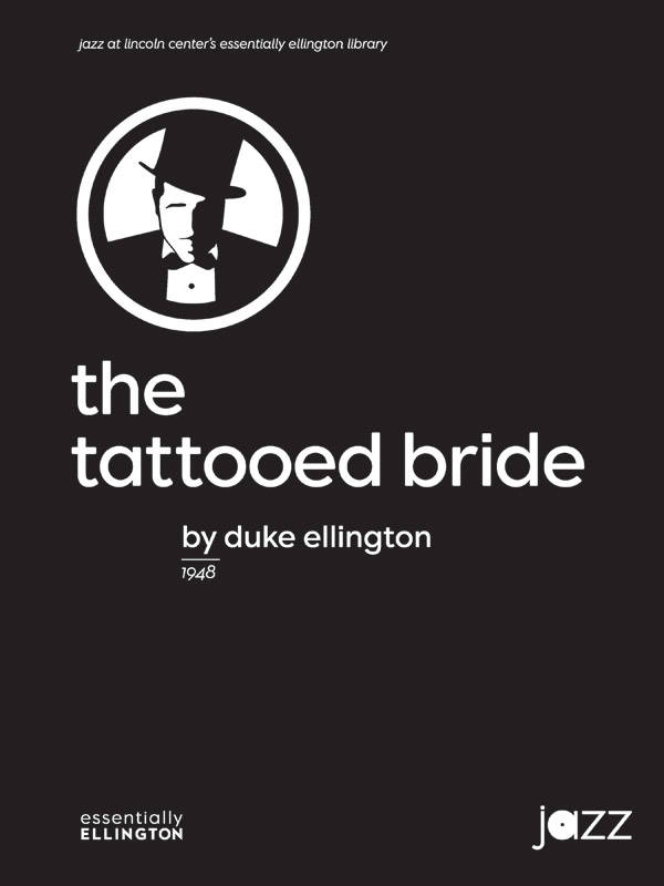 The Tattooed Bride - Ellington - Jazz Ensemble - Gr. 5