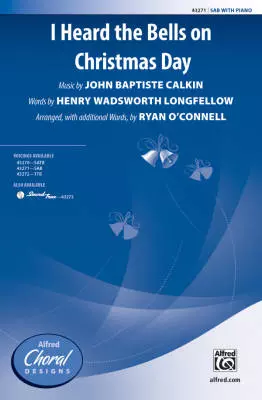 I Heard the Bells on Christmas Day - Longfellow /Calkin /O\'Connell - SAB