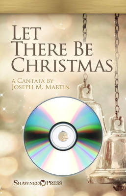 Shawnee Press - Let There Be Christmas (Cantata) - Martin - CD Split Trax