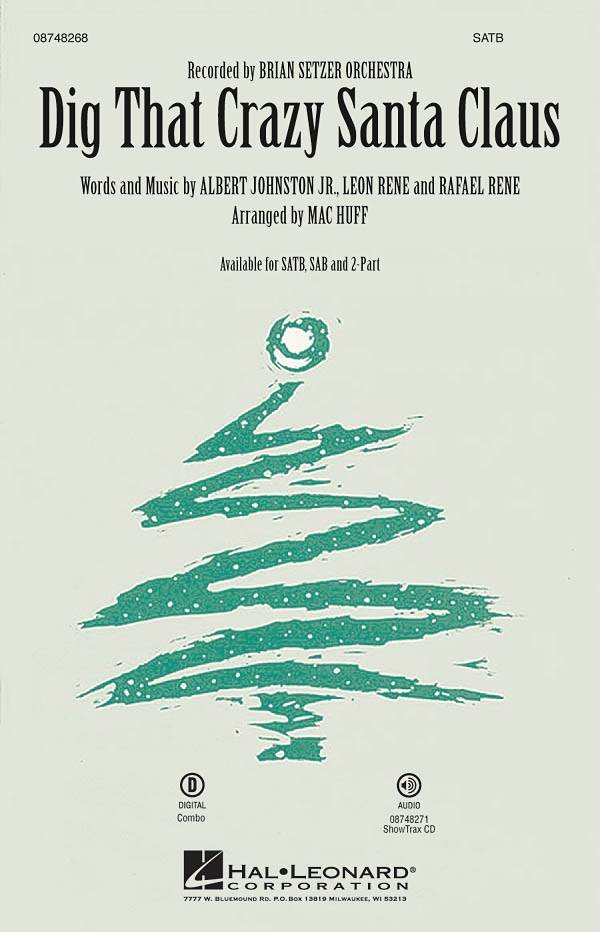 Dig That Crazy Santa Claus - Johnston/Rene/Huff - SATB