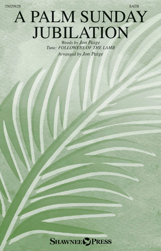 A Palm Sunday Jubilation - Traditional/Paige - SATB