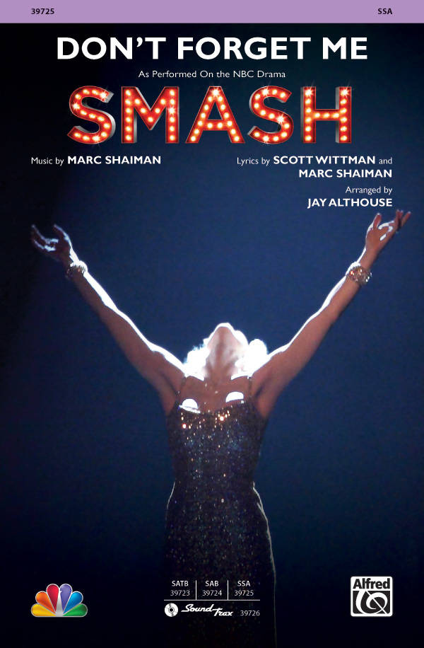 Don\'t Forget Me (from SMASH) - Wittman/Shaiman/Althouse - SSA