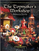 The Toymaker\'s Workshop (Der Spielzeugmacher-Werkstatt) - Jarvis - Concert Band - Gr. 3.5