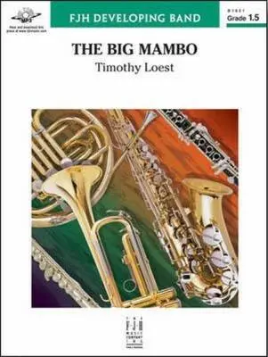 FJH Music Company - The Big Mambo - Loest - Concert Band - Gr. 1.5
