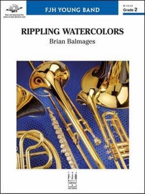 FJH Music Company - Rippling Watercolors - Balmages - Concert Band - Gr. 2