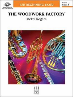 FJH Music Company - The Woodwork Factory - Rogers - Concert Band - Gr. 1