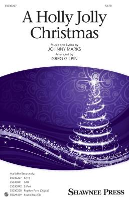 Shawnee Press - A Holly Jolly Christmas - Marks/Gilpin - SATB