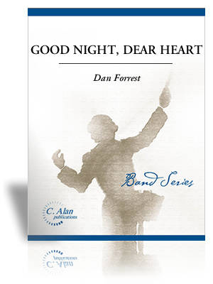 C. Alan Publications - Good Night, Dear Heart - Forrest - Concert Band - Gr. 3.5