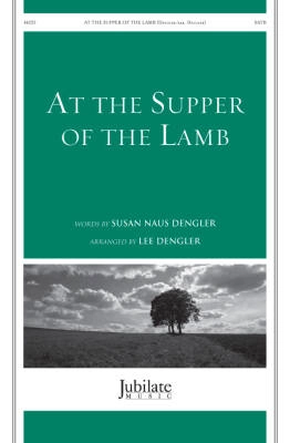 Alfred Publishing - At the Supper of the Lamb - Traditional/Dengler - SATB