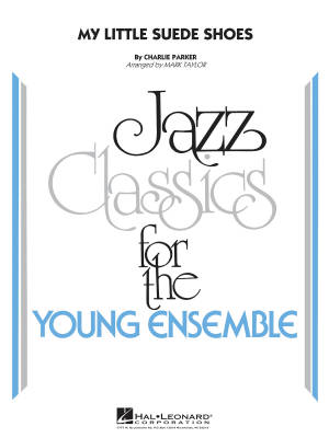 Hal Leonard - My Little Suede Shoes -  Parker/Taylor - Jazz Ensemble - Gr. 3