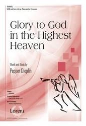 Lorenz Publishing Co. - Glory to God in the Highest Heaven - Choplin - SATB