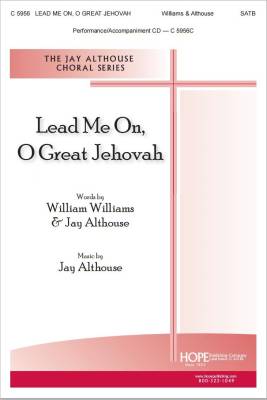 Lead Me On, O Great Jehovah - Williams/Althouse - SATB