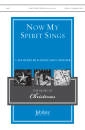 Alfred Publishing - Now My Spirit Sings - Dengler\/Dengler - SATB