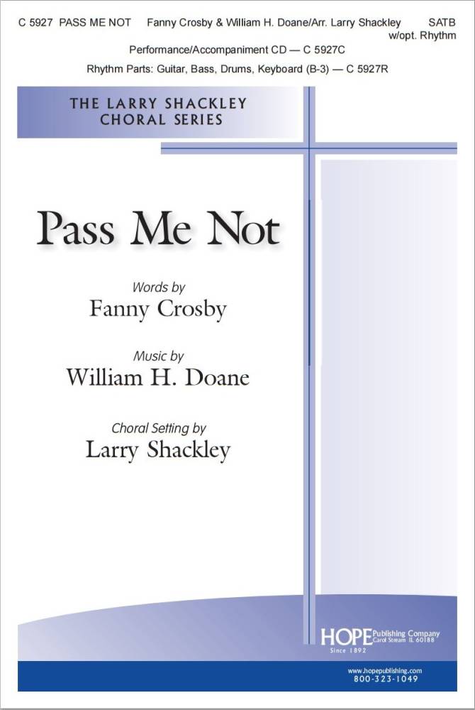 Pass Me Not - Crosby/Doane/Shackley - SATB