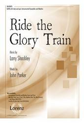 The Lorenz Corporation - Ride the Glory Train - Parker/Shackley - SATB