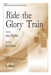 Lorenz Publishing Co. - Ride the Glory Train - Parker/Shackley - SATB