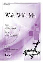 Wait With Me - Stewart/Johnson - SATB
