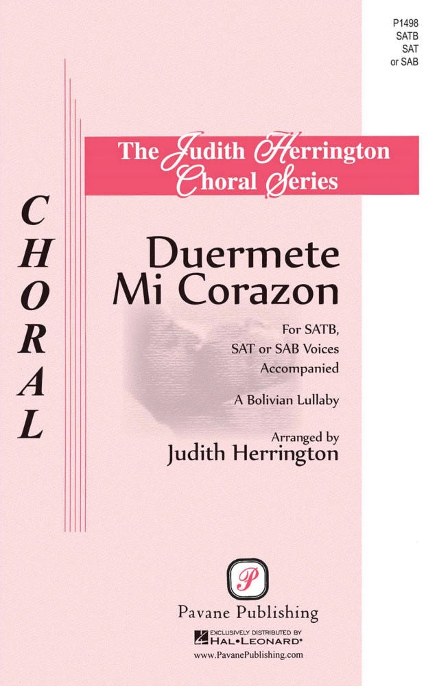 Duermete Mi Corazon - Bolivian Lullaby/Herrington - SAT/SAB/SATB