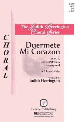 Pavane Publishing - Duermete Mi Corazon - Bolivian Lullaby/Herrington - SAT/SAB/SATB