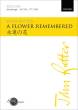 Oxford University Press - A Flower Remembered - Rutter - SSA
