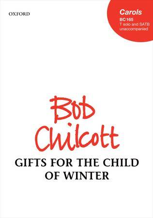 Gifts for the Child of Winter - Bennett/Chilcott - Tenor Solo/SATB